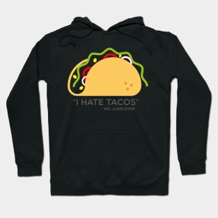 I hate tacos no juan ever tacos neon sign funny mexican street food merch Hoodie
